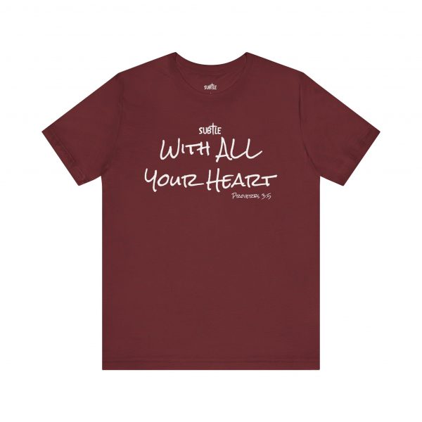 With All Your Heart by Subtle Merch--Unisex Dark Colored Heavy Cotton T-Shirt, Faith-Based and Inspirational, Proverbs 3:5 - Image 53