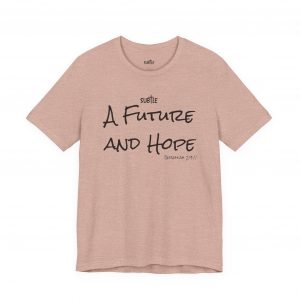 A Future and Hope by Subtle Merch--Unisex Heavy Cotton T-Shirt, Faith-Based and Inspirational, Jeremiah 29:11