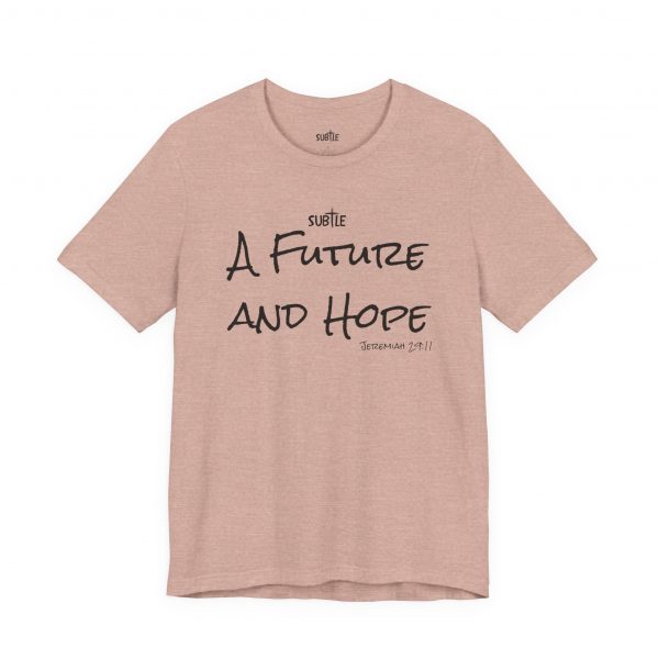A Future and Hope by Subtle Merch--Unisex Heavy Cotton T-Shirt, Faith-Based and Inspirational, Jeremiah 29:11
