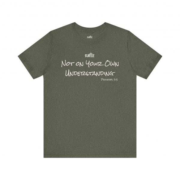 Not on Your Own Understanding by Subtle Merch--Unisex Dark Colored Heavy Cotton T-Shirt, Faith-Based and Inspirational, Proverbs 3:5 - Image 17