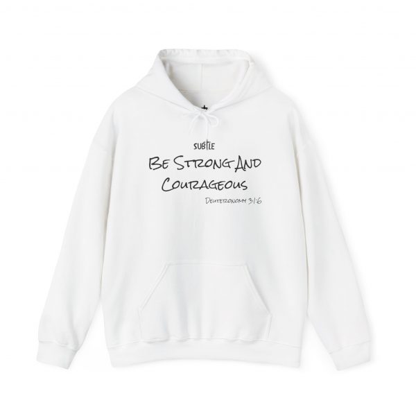 Strong and Courageous by Subtle--Unisex Hoodie, Cozy Sweatshirt, Faith-Based Inspirational Apparel,  Deuteronomy 31:6 - Image 9