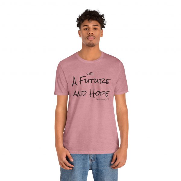 A Future and Hope by Subtle Merch--Unisex Heavy Cotton T-Shirt, Faith-Based and Inspirational, Jeremiah 29:11 - Image 38