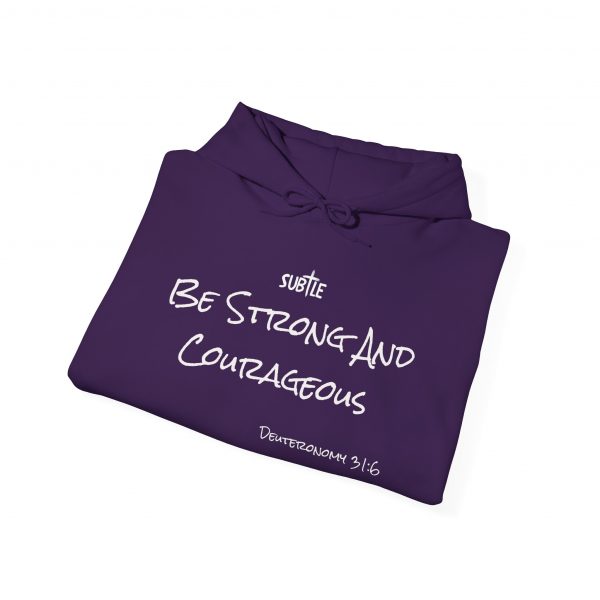 Strong and Courageous by Subtle--Unisex Dark Colored Hoodie, Cozy Sweatshirt, Faith-Based Inspirational Apparel, Deuteronomy 31:6 - Image 48