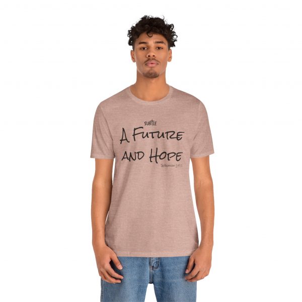 A Future and Hope by Subtle Merch--Unisex Heavy Cotton T-Shirt, Faith-Based and Inspirational, Jeremiah 29:11 - Image 2