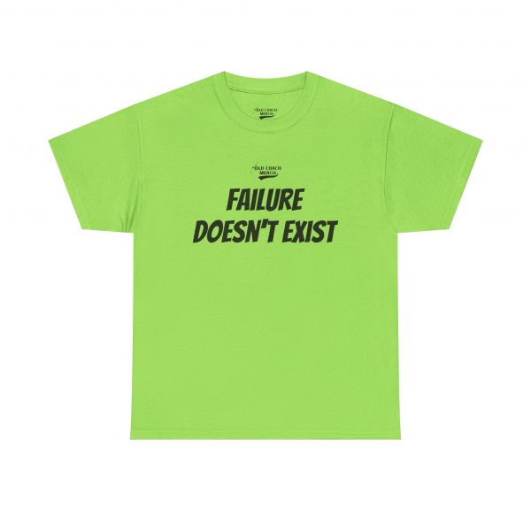 Failure Doesn't Exist Motivational T-Shirt - Image 33
