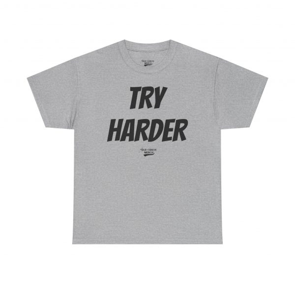 Try Harder Motivational T-Shirt - Image 21