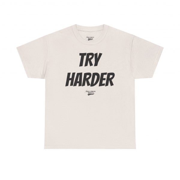 Try Harder Motivational T-Shirt - Image 13