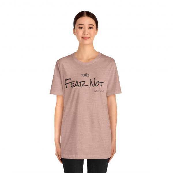 Fear Not by Subtle Merch--Unisex Heavy Cotton T-Shirt, Faith-Based and Inspirational, Isaiah 41:10 - Image 12
