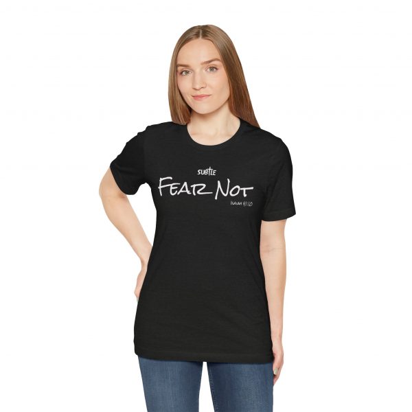 Fear Not by Subtle Merch--Unisex Dark Colored Heavy Cotton T-Shirt, Faith-Based and Inspirational, Isaiah 41:10 - Image 2
