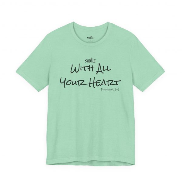 With All Your Heart by Subtle Merch--Unisex Heavy Cotton T-Shirt, Faith-Based and Inspirational, Proverbs 3:5 - Image 19
