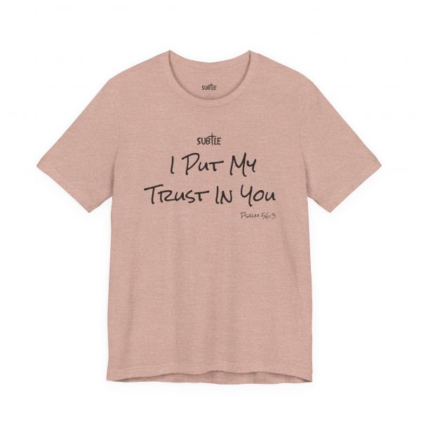 Trust in You by Subtle Merch--Unisex Heavy Cotton T-Shirt, Faith-Based and Inspirational, Psalm 56:3 - Image 16