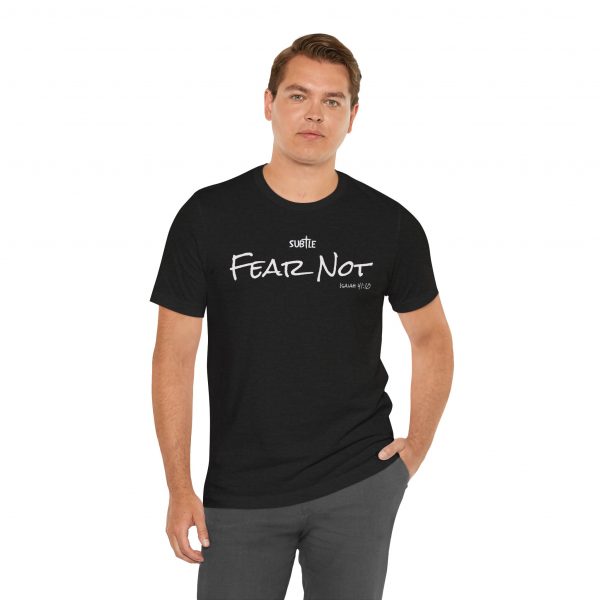 Fear Not by Subtle Merch--Unisex Dark Colored Heavy Cotton T-Shirt, Faith-Based and Inspirational, Isaiah 41:10 - Image 3