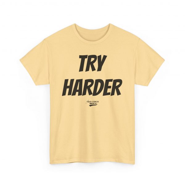 Try Harder Motivational T-Shirt - Image 19